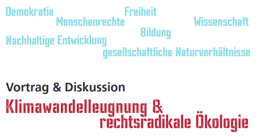 Veranstaltungsreihe „Klimawandelleugnung und rechtsradikale Ökologie“